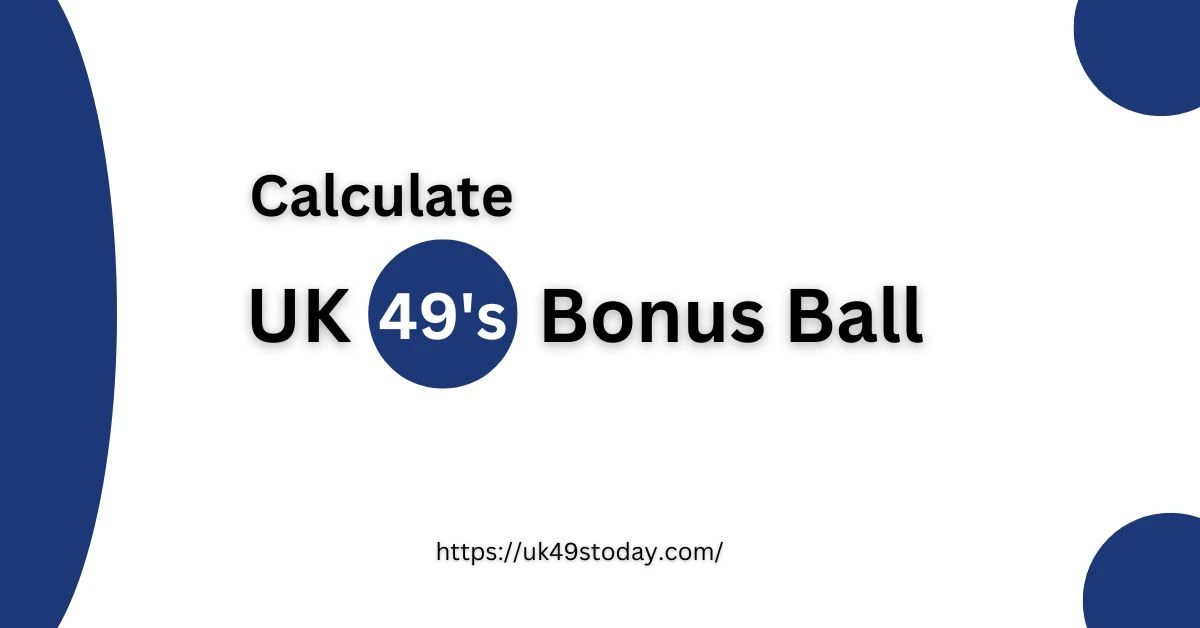 Calculate the UK49s Bonus Ball