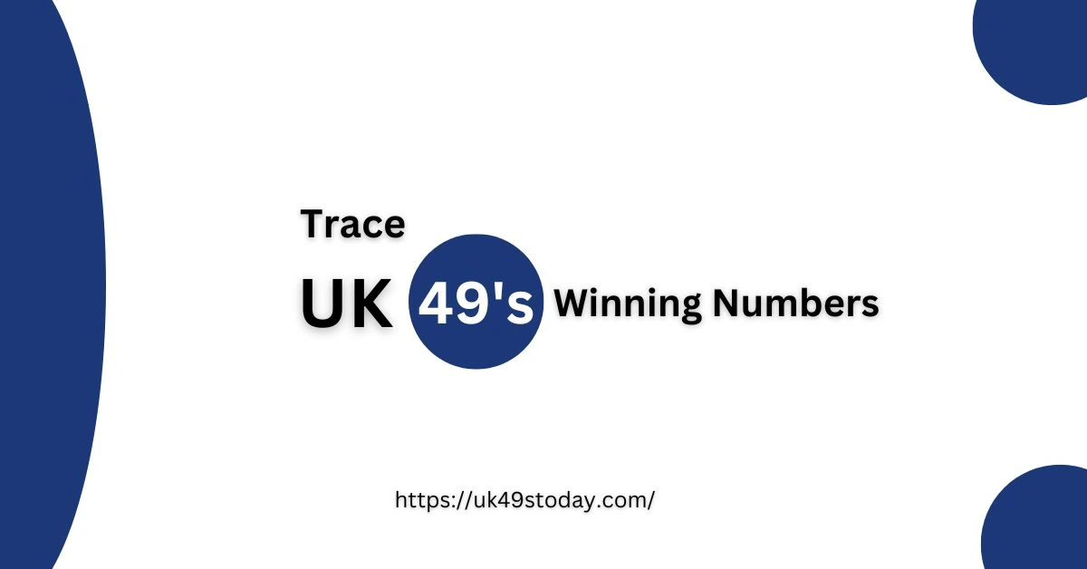 Trace UK49s Winning Numbers